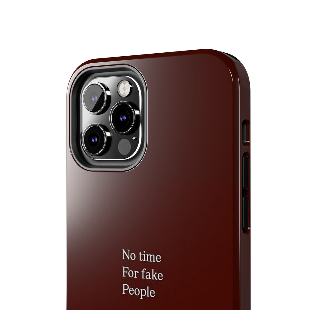 No Time For Fake People Phone Case — Deep Burgundy Minimal
