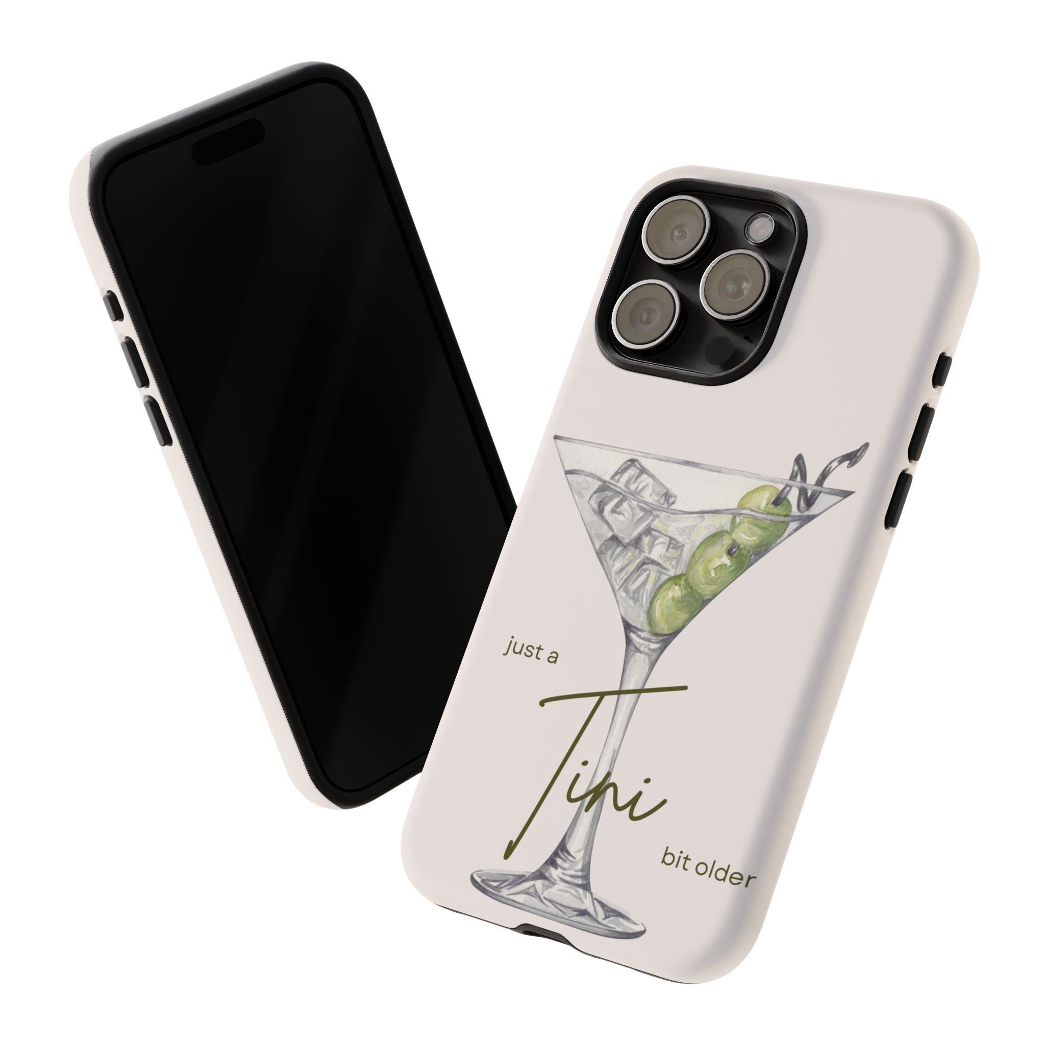Just a Tini Bit Older Phone Case