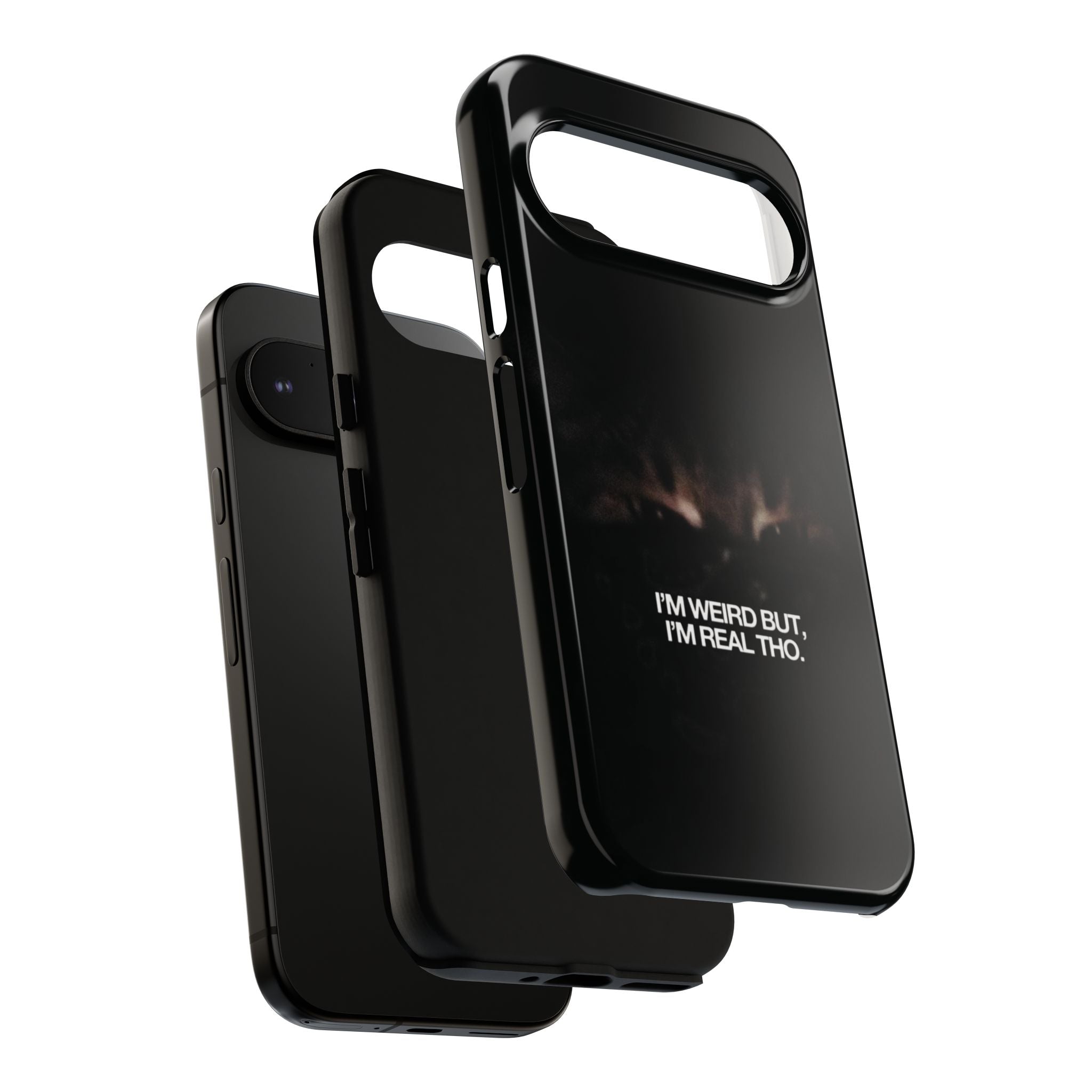 I'm Weird But I'm Real Tho Phone Case