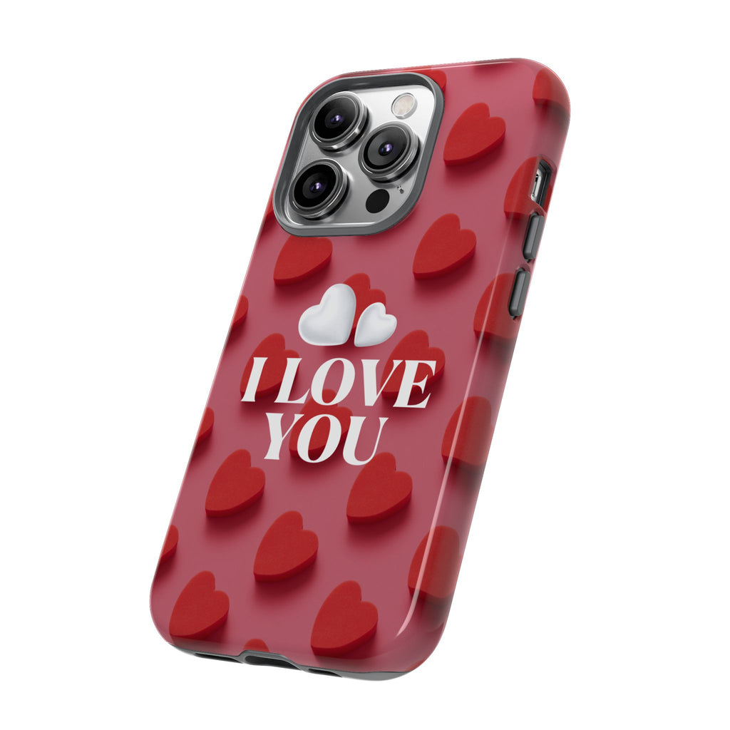 I Love You Phone Case