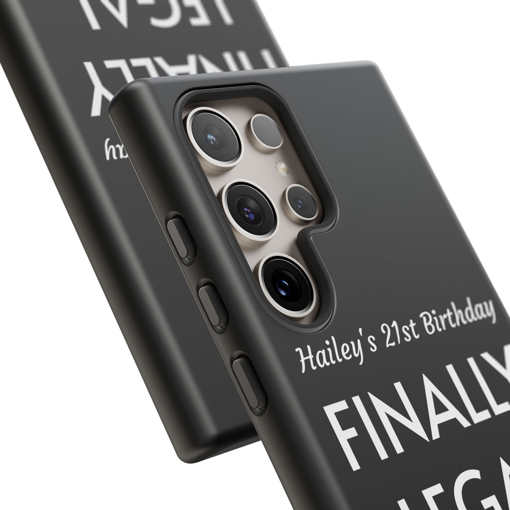 Finally Legal Custom Birthday Phone Case