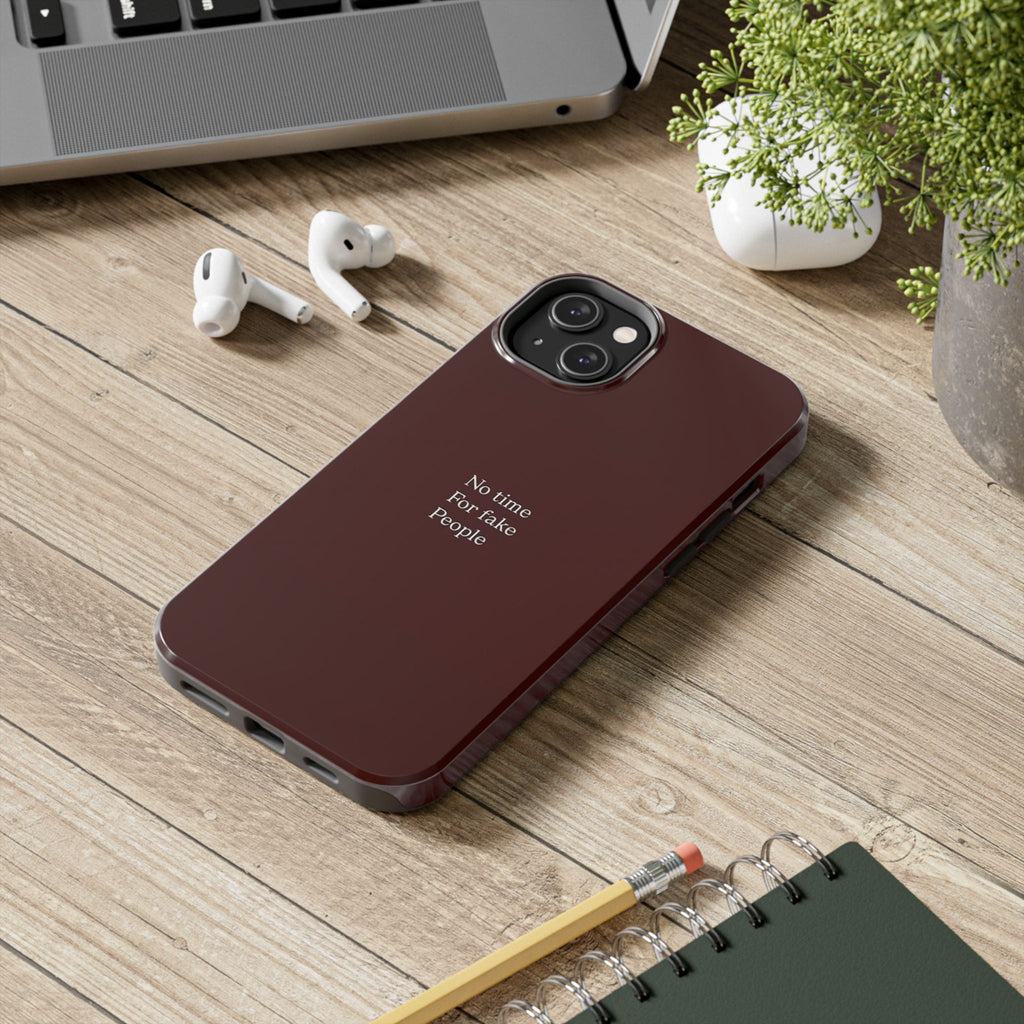 No Time For Fake People Phone Case — Deep Burgundy Minimal