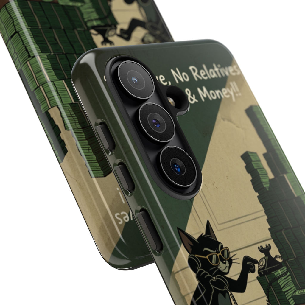 No Love No Relatives — Just Ego & Money Phone Case