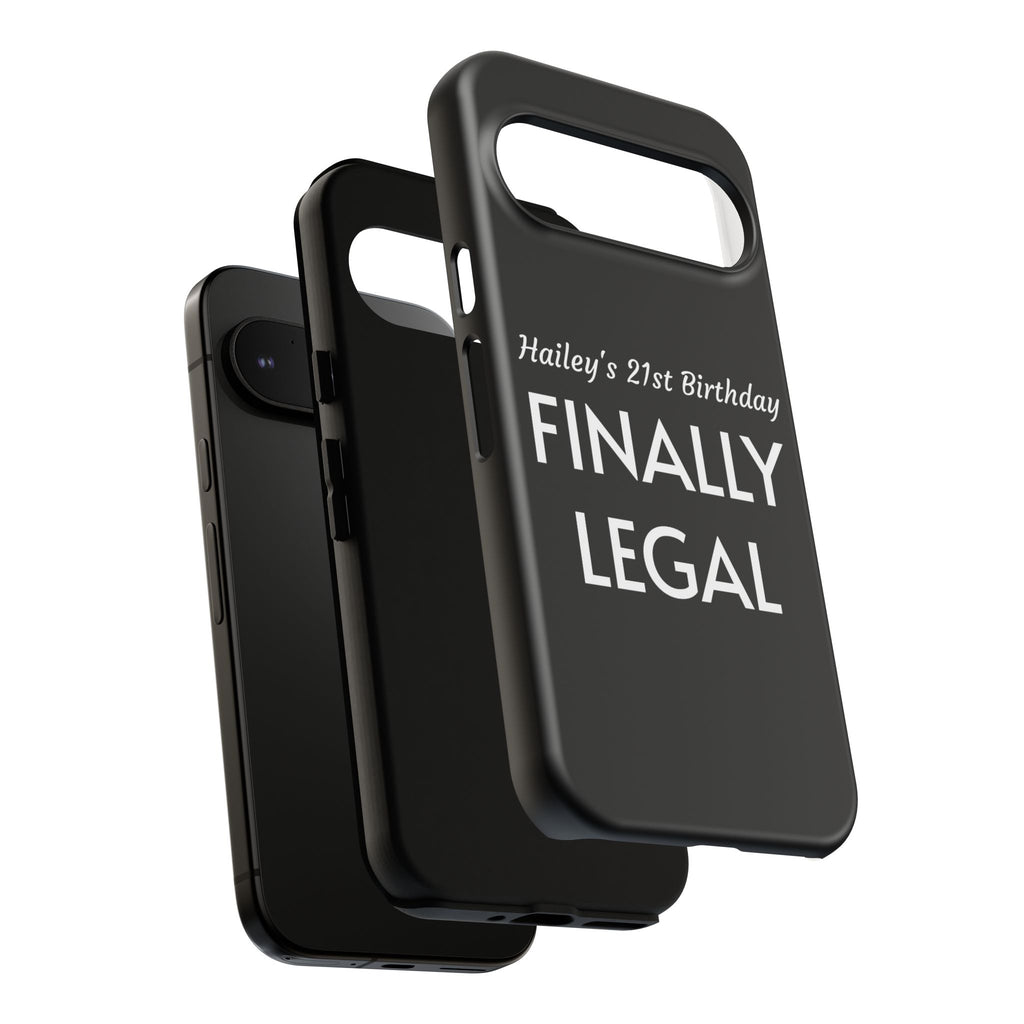 Finally Legal Custom Birthday Phone Case
