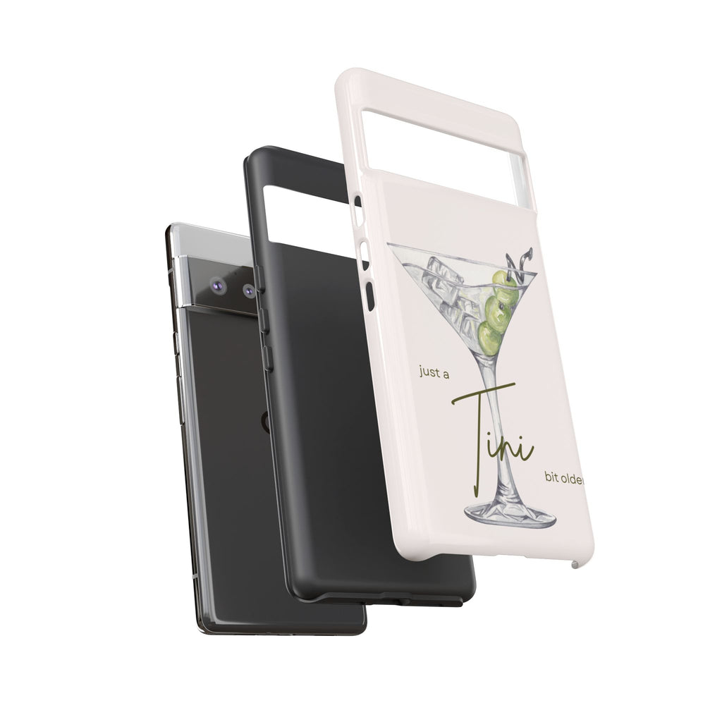 Just a Tini Bit Older Phone Case
