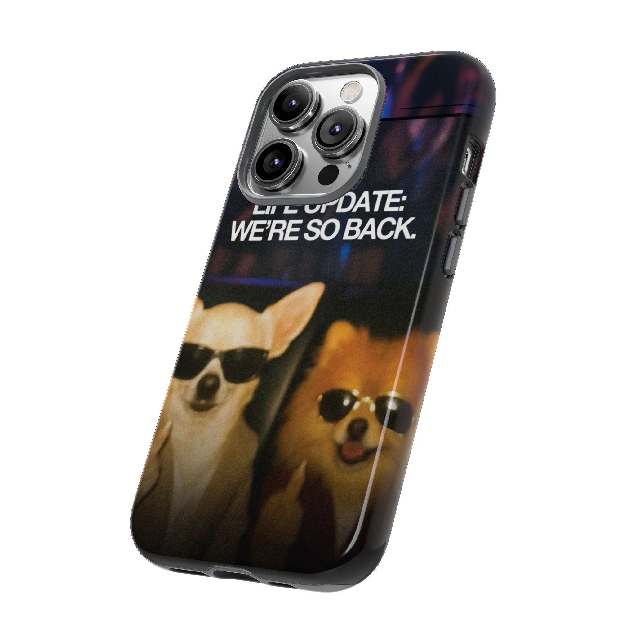 Life Update We're So Back Phone Cas
