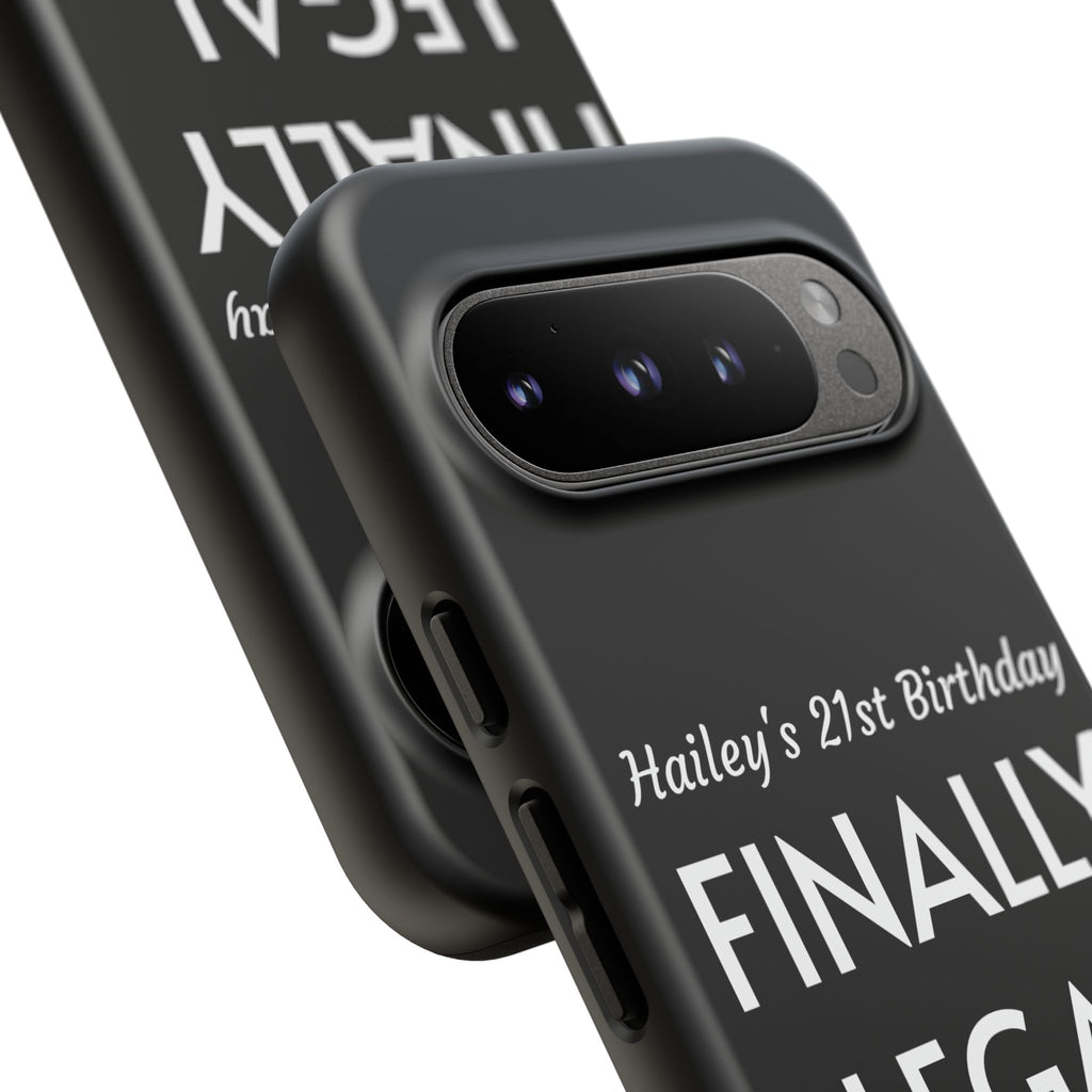Finally Legal Custom Birthday Phone Case