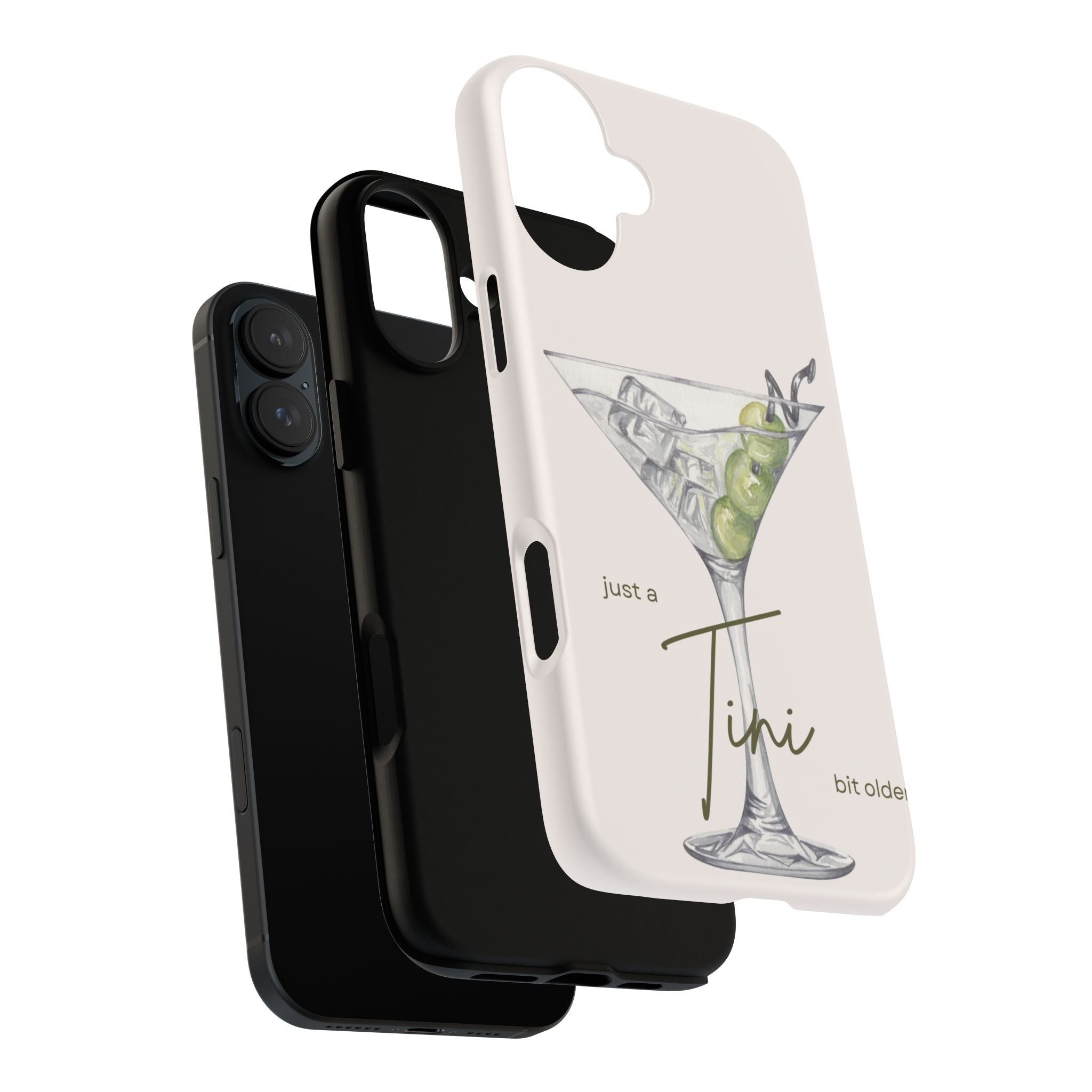 Just a Tini Bit Older Phone Case