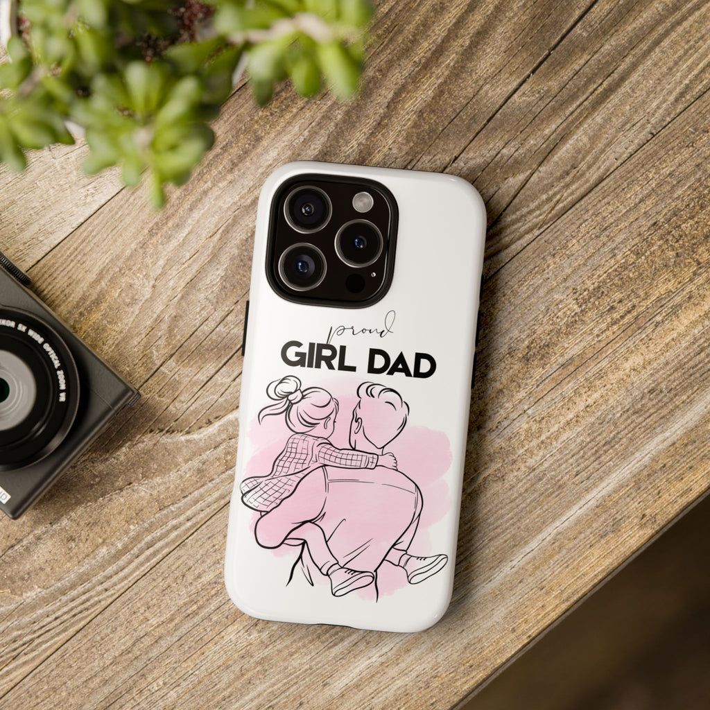 Proud Girl Dad Case