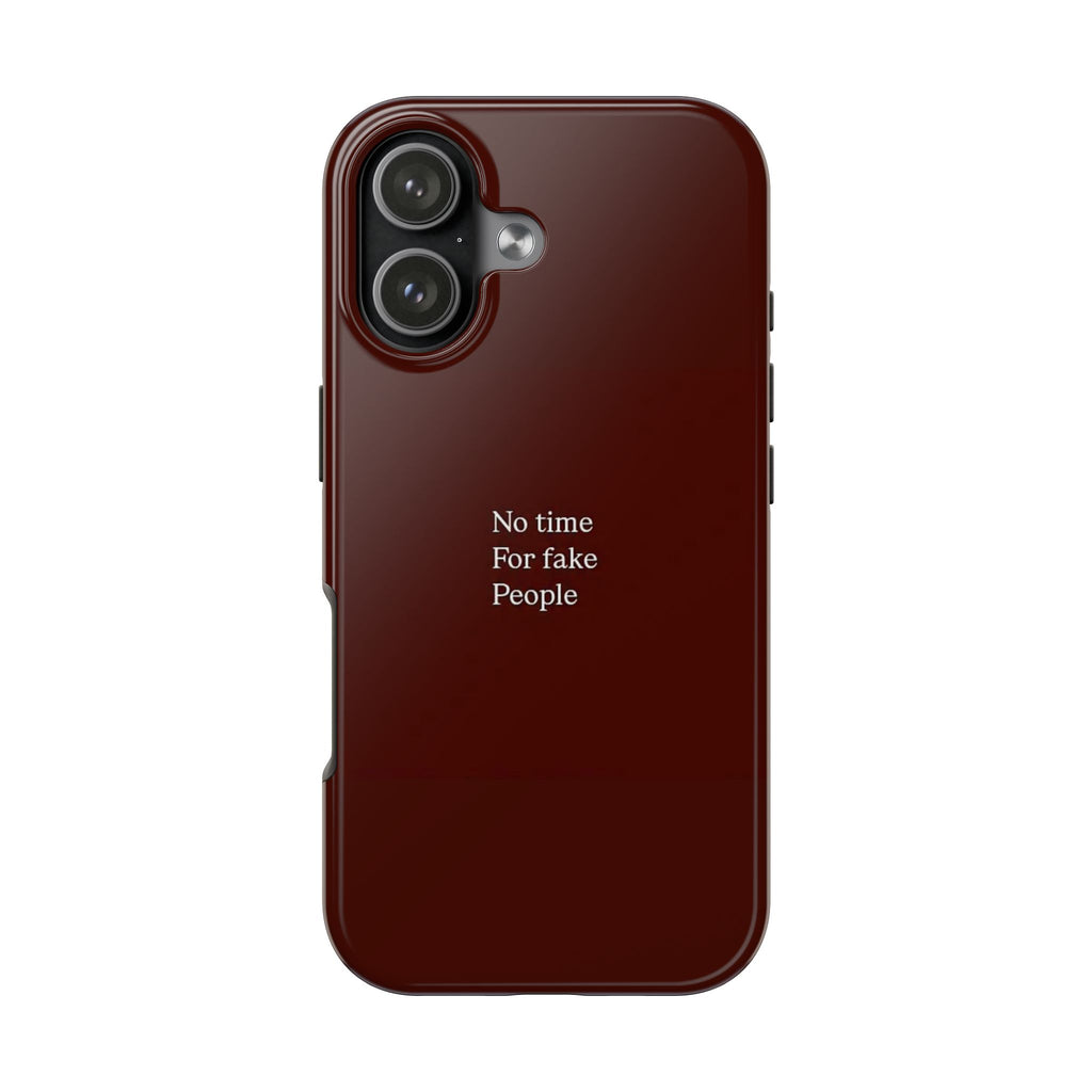 No Time For Fake People Phone Case — Deep Burgundy Minimal