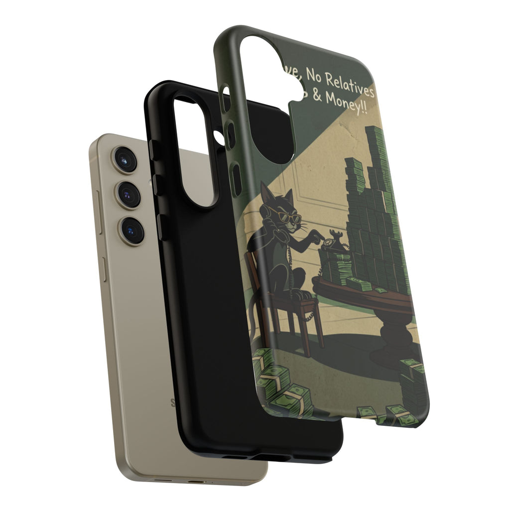 No Love No Relatives — Just Ego & Money Phone Case