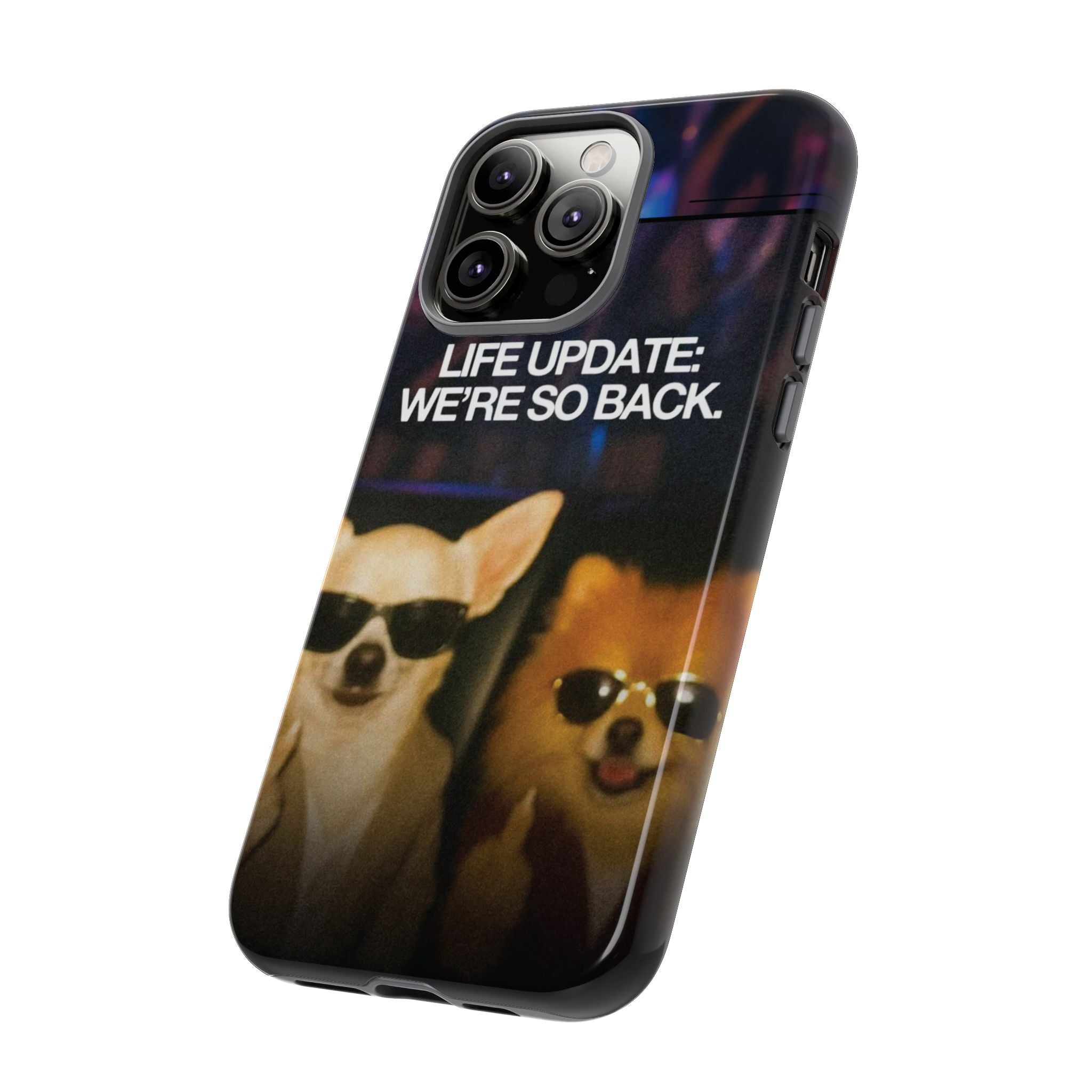 Life Update We're So Back Phone Cas