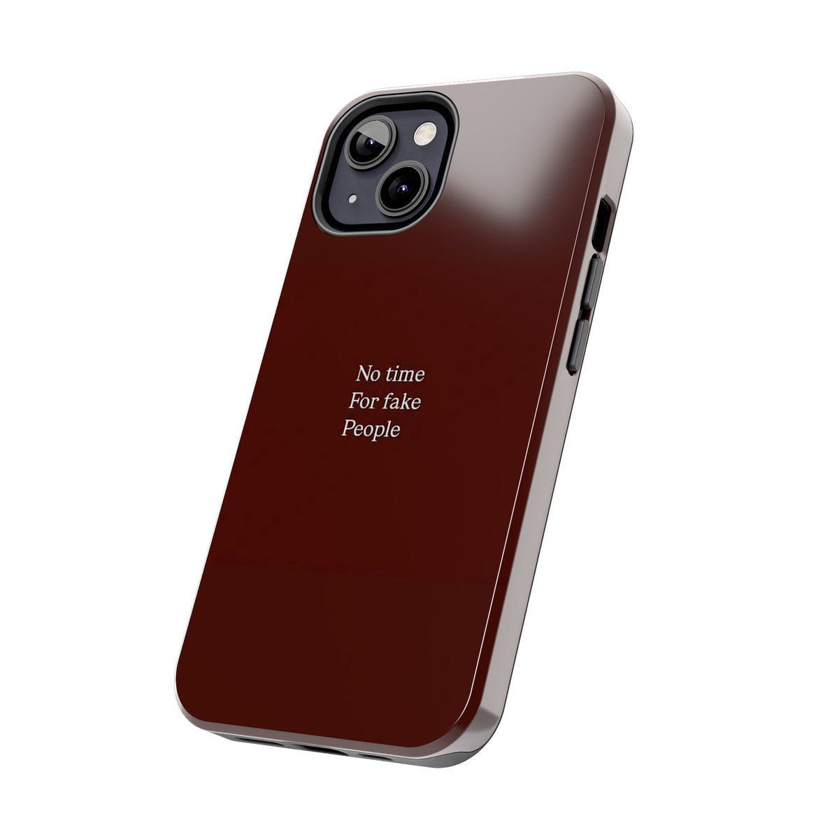 No Time For Fake People Phone Case — Deep Burgundy Minimal