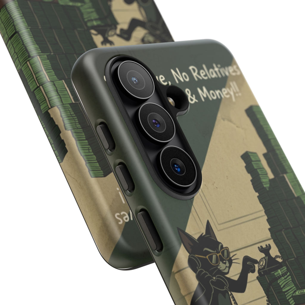No Love No Relatives — Just Ego & Money Phone Case