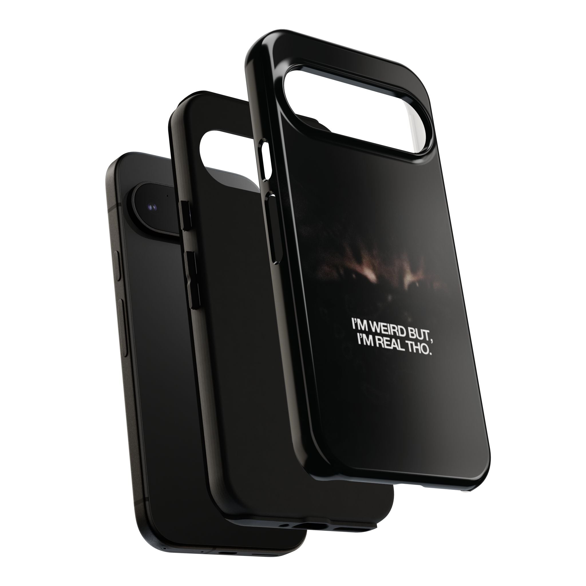 I'm Weird But I'm Real Tho Phone Case