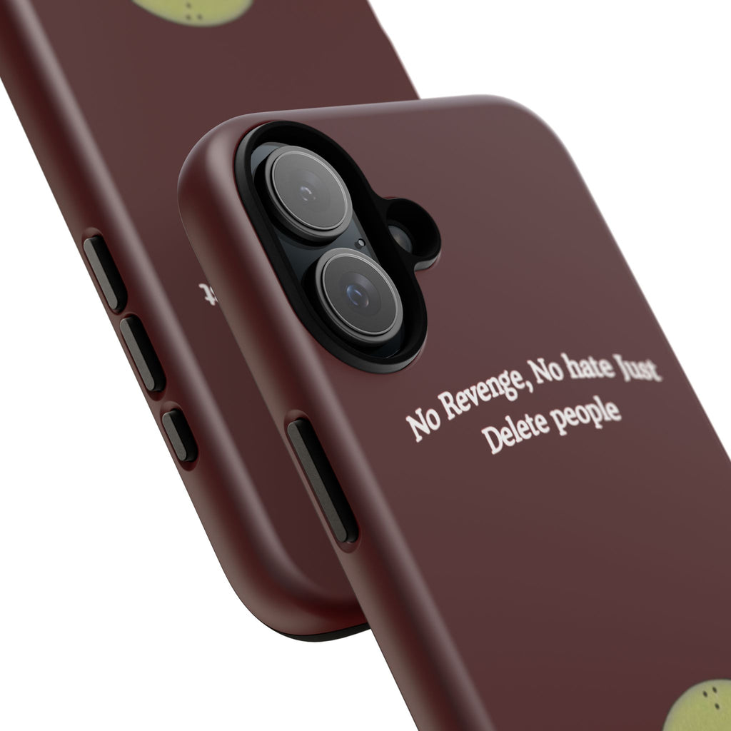 No Revenge No Hate Just Delete People Phone Case — Alien Dark Red