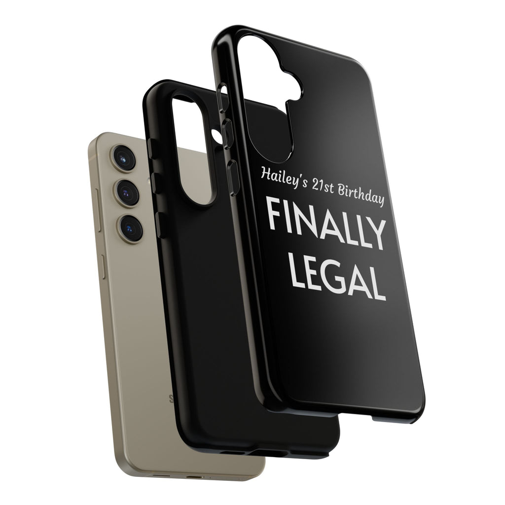Finally Legal Custom Birthday Phone Case
