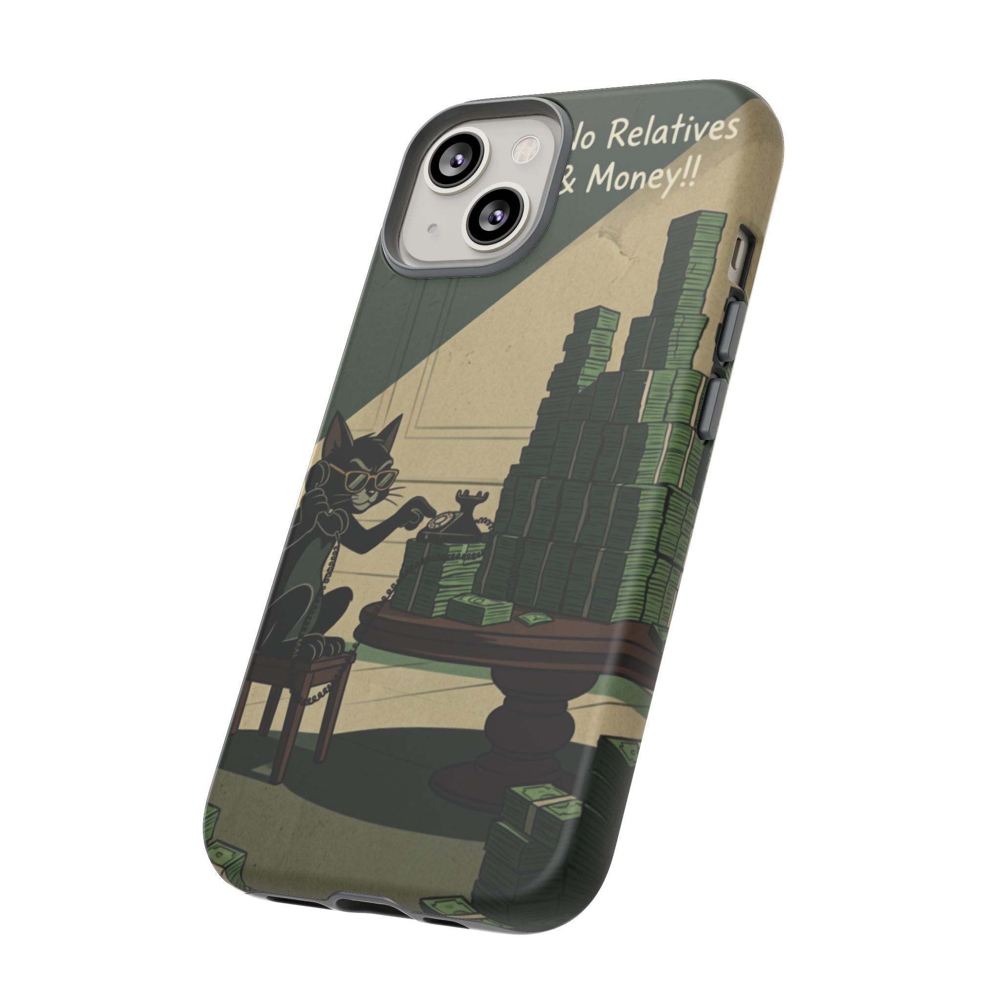 No Love No Relatives — Just Ego & Money Phone Case