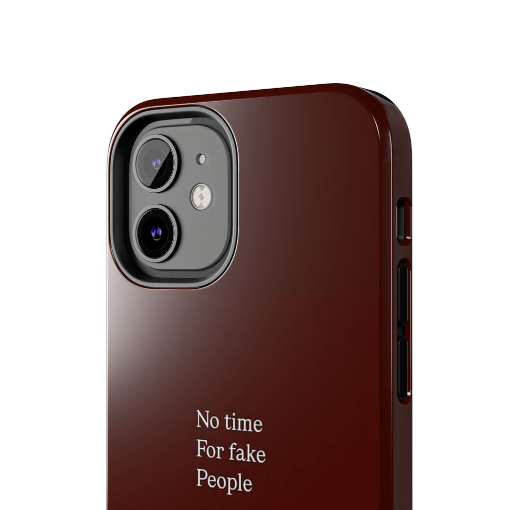 No Time For Fake People Phone Case — Deep Burgundy Minimal