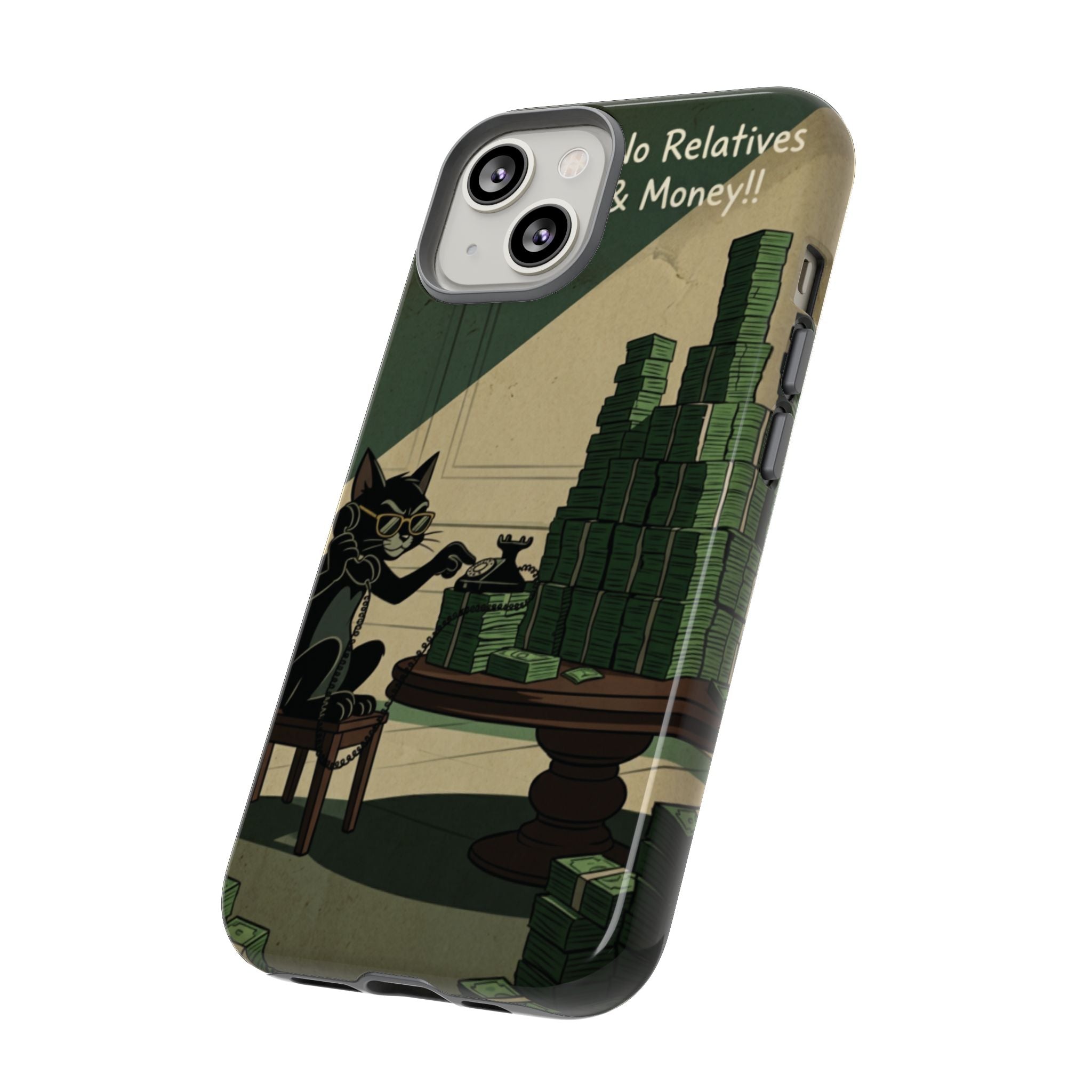 No Love No Relatives — Just Ego & Money Phone Case