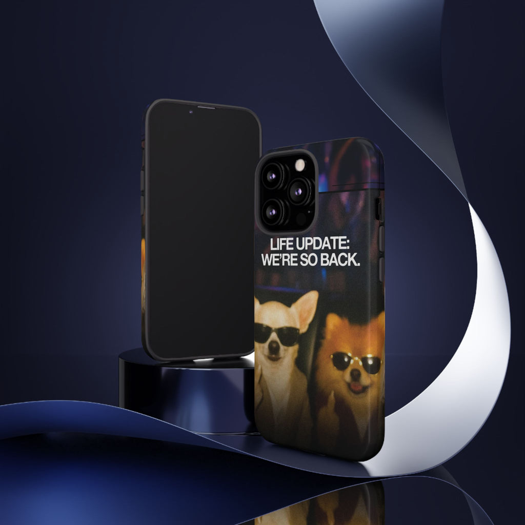 Life Update We're So Back Phone Cas
