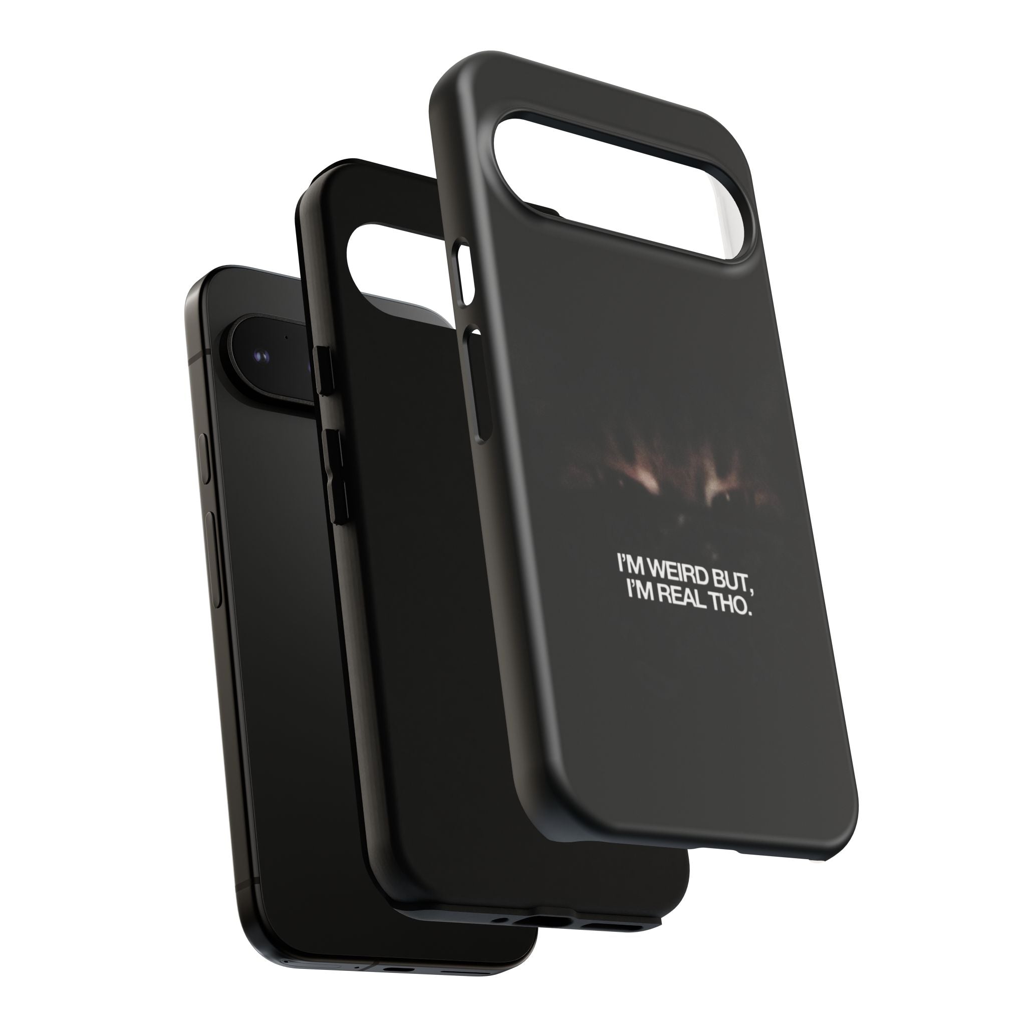 I'm Weird But I'm Real Tho Phone Case