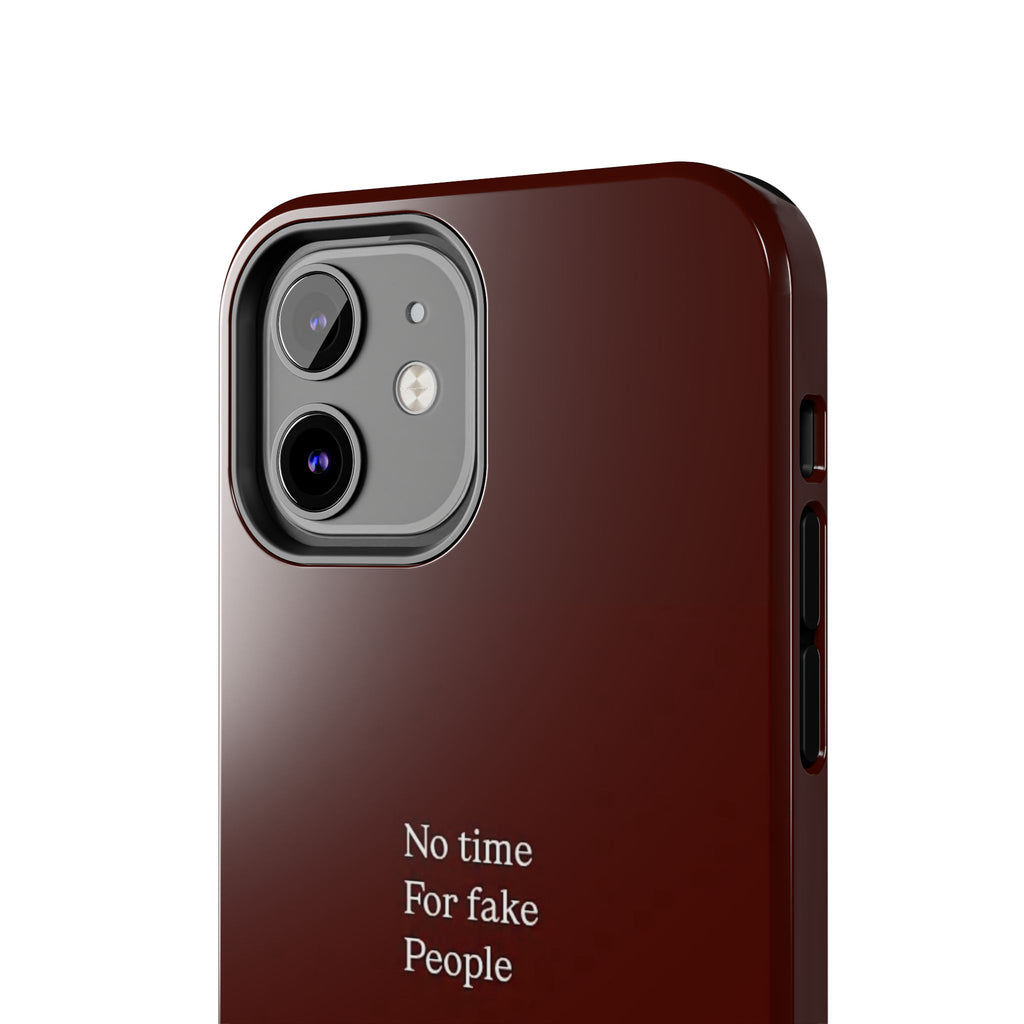 No Time For Fake People Phone Case — Deep Burgundy Minimal