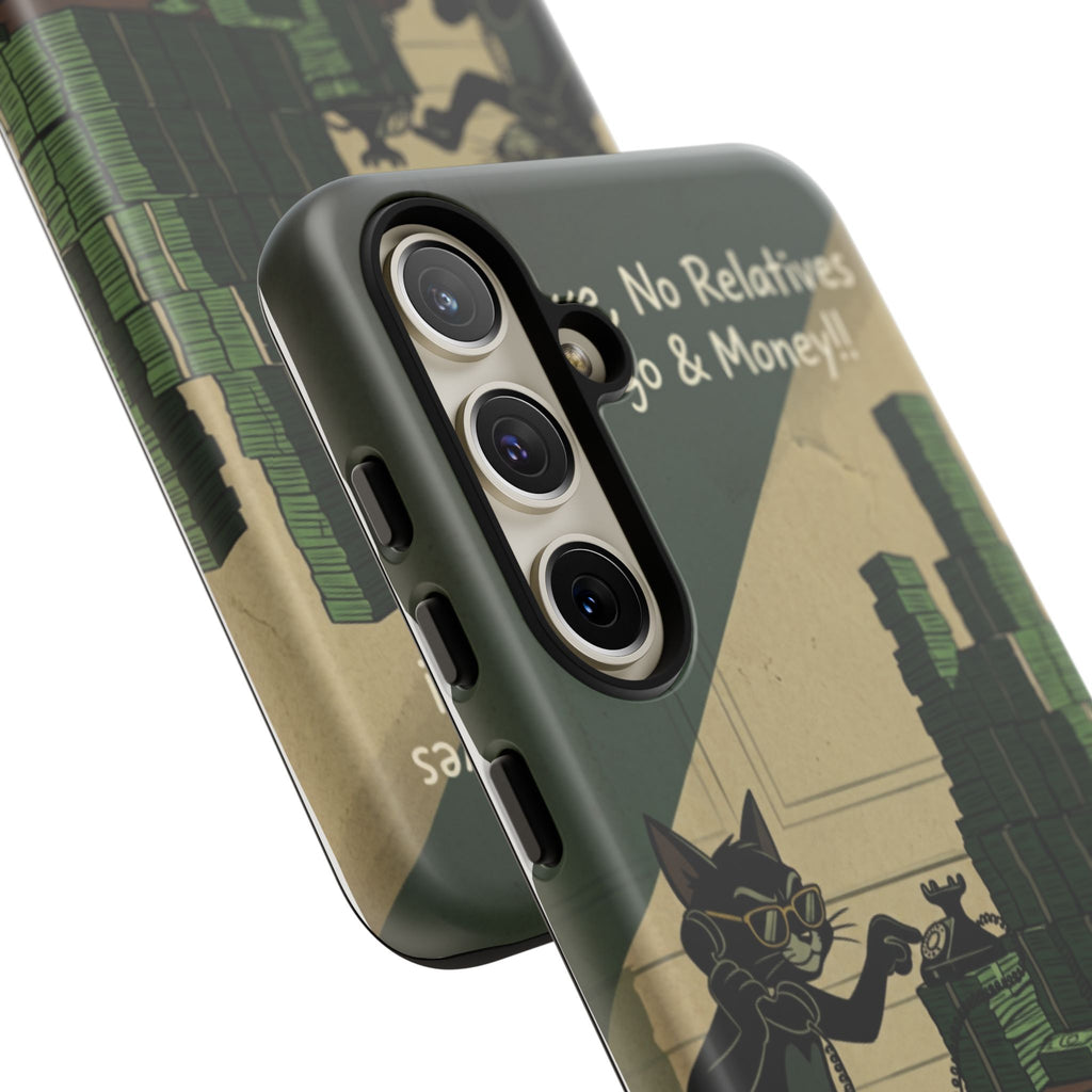 No Love No Relatives — Just Ego & Money Phone Case