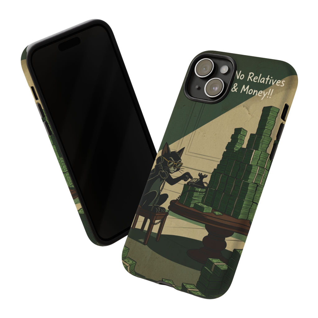 No Love No Relatives — Just Ego & Money Phone Case