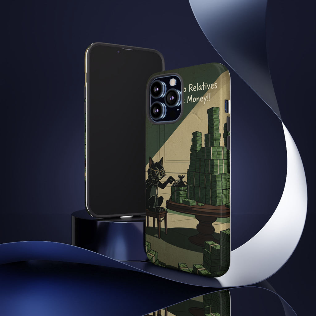 No Love No Relatives — Just Ego & Money Phone Case