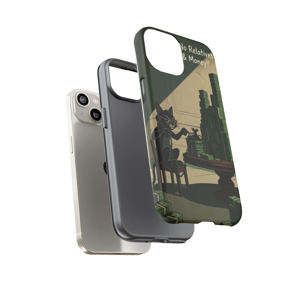 No Love No Relatives — Just Ego & Money Phone Case