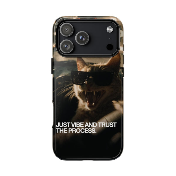 Just Vibe and Trust the Process Phone Case