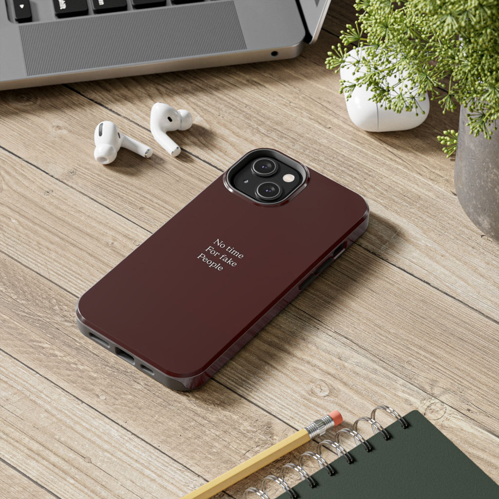 No Time For Fake People Phone Case — Deep Burgundy Minimal