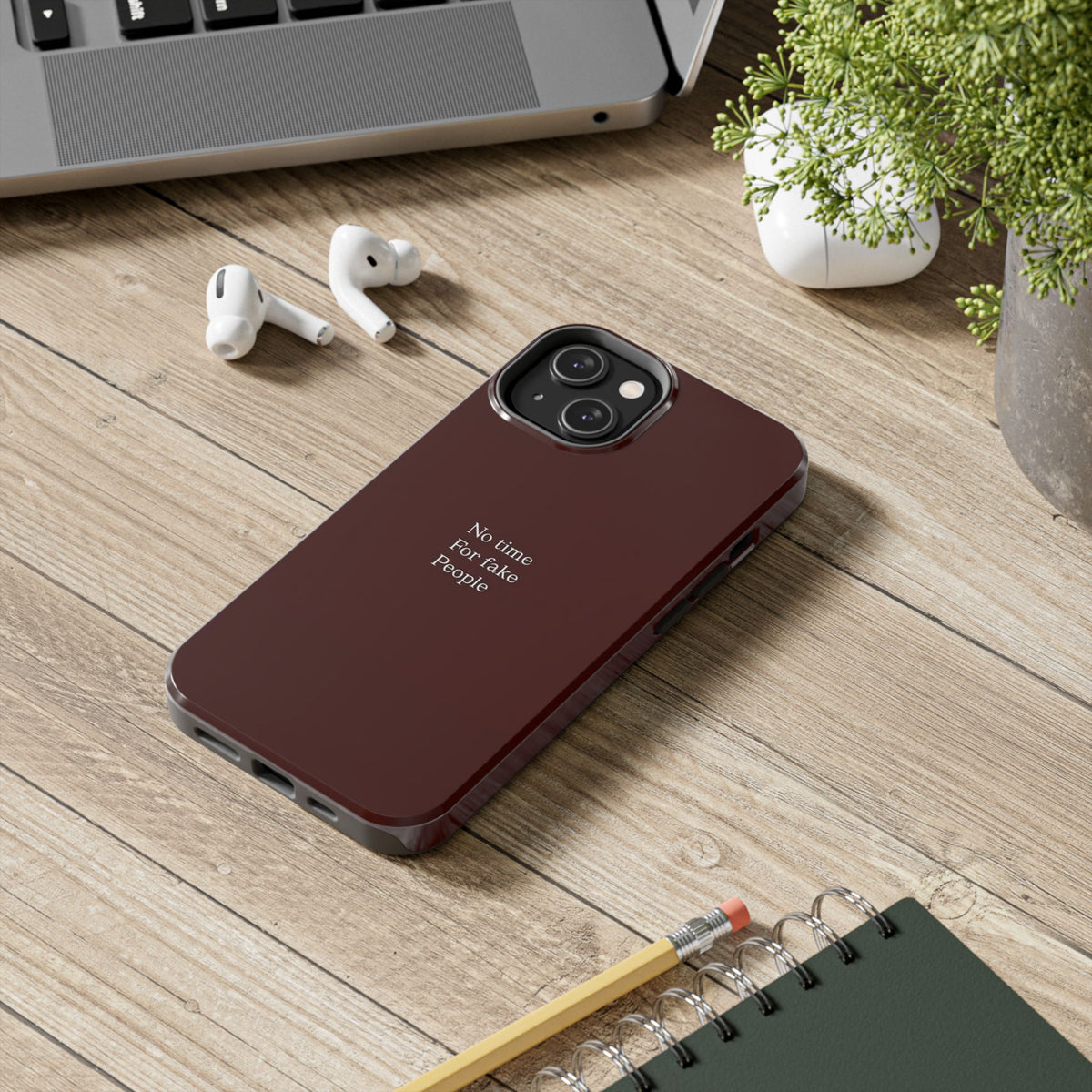 No Time For Fake People Phone Case — Deep Burgundy Minimal