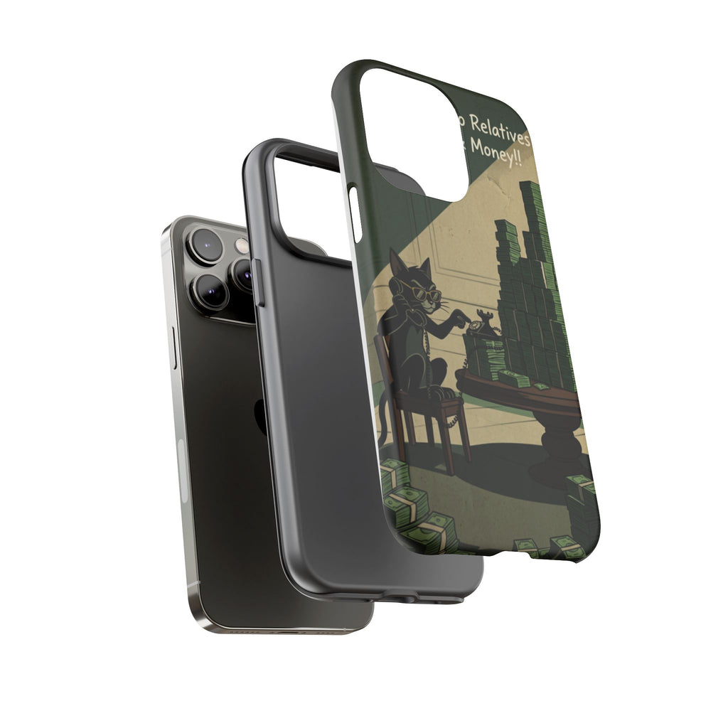 No Love No Relatives — Just Ego & Money Phone Case