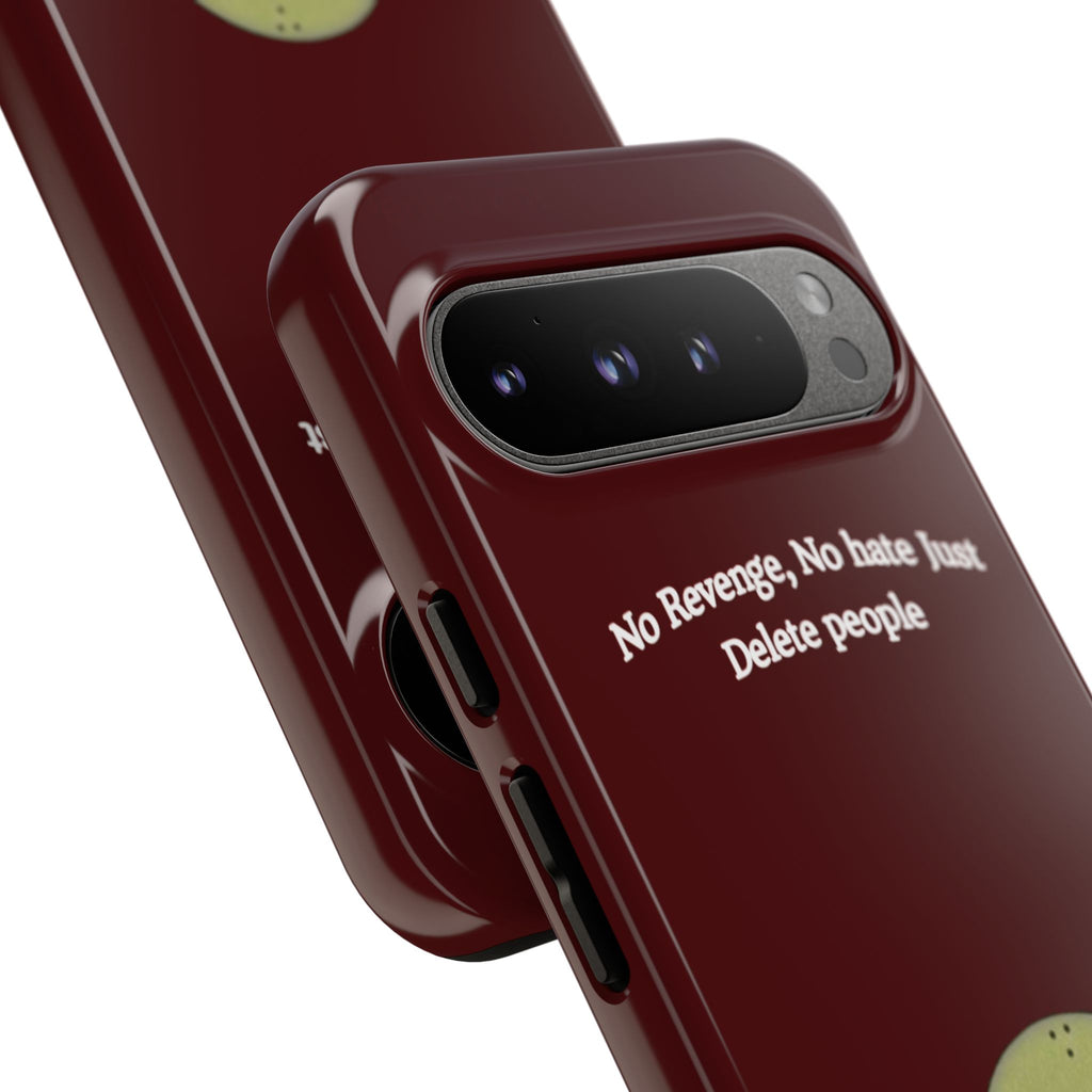 No Revenge No Hate Just Delete People Phone Case — Alien Dark Red