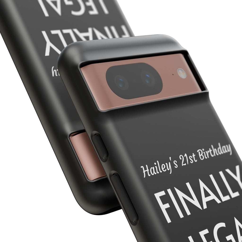 Finally Legal Custom Birthday Phone Case