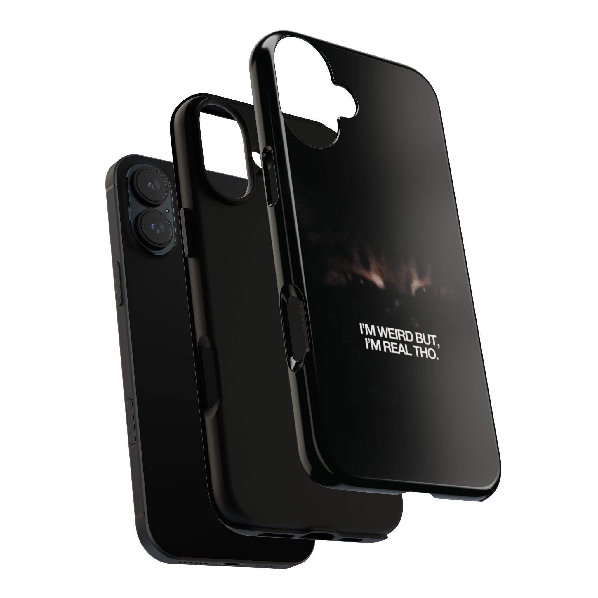 I'm Weird But I'm Real Tho Phone Case