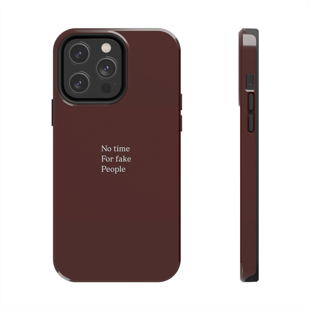No Time For Fake People Phone Case — Deep Burgundy Minimal
