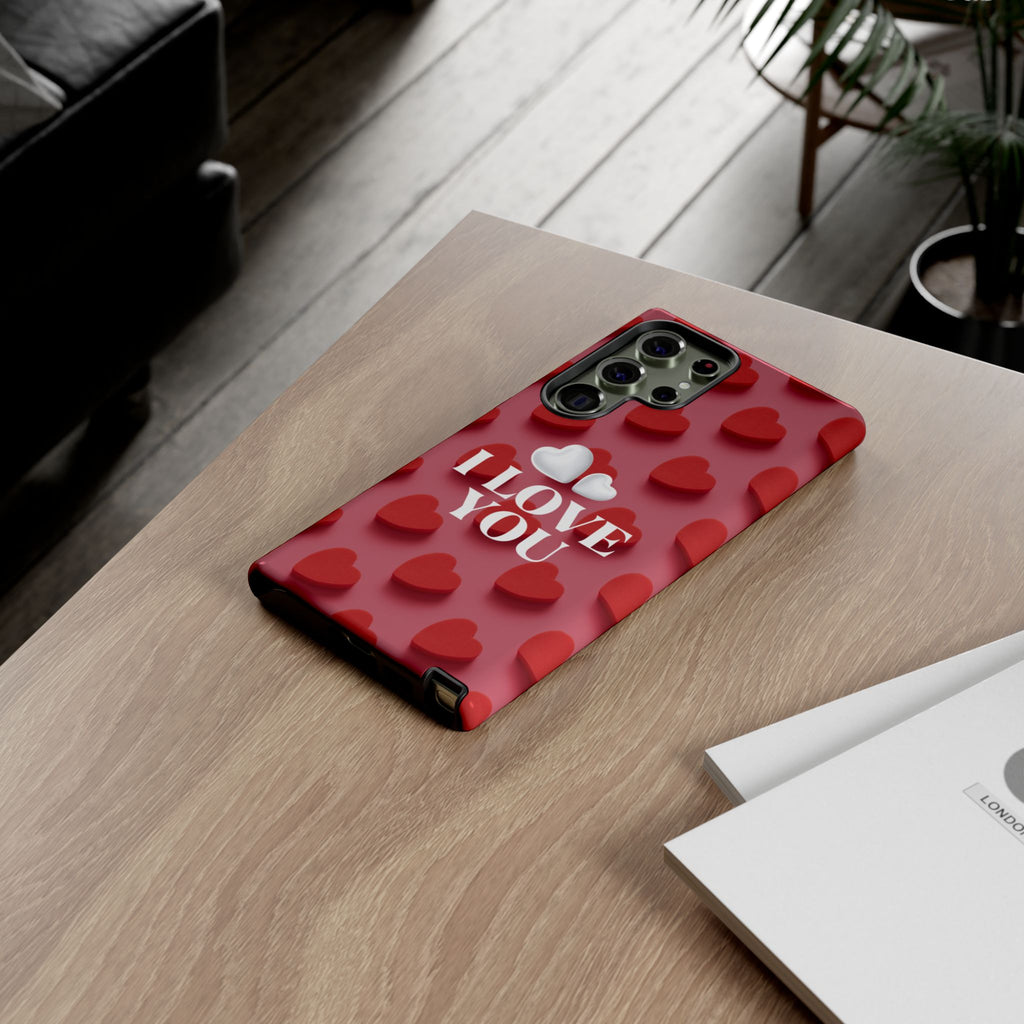 I Love You Phone Case