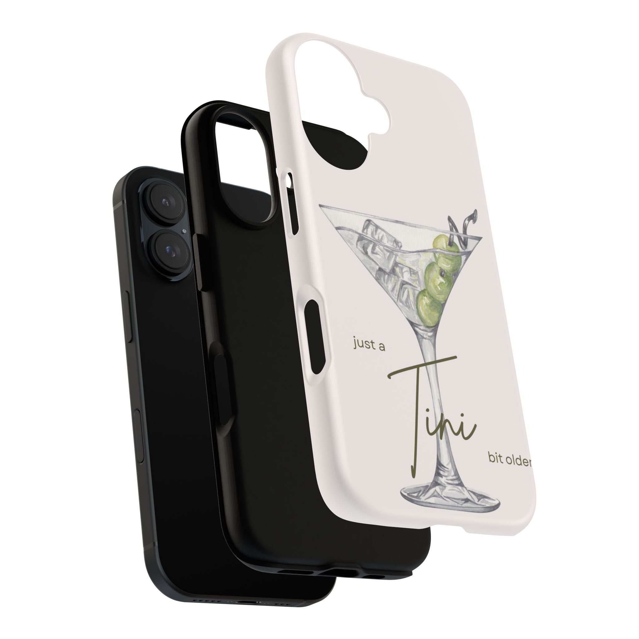 Just a Tini Bit Older Phone Case