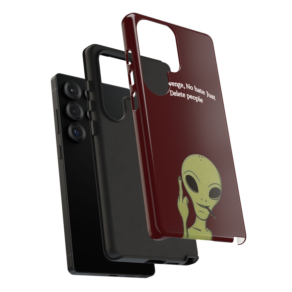 No Revenge No Hate Just Delete People Phone Case — Alien Dark Red