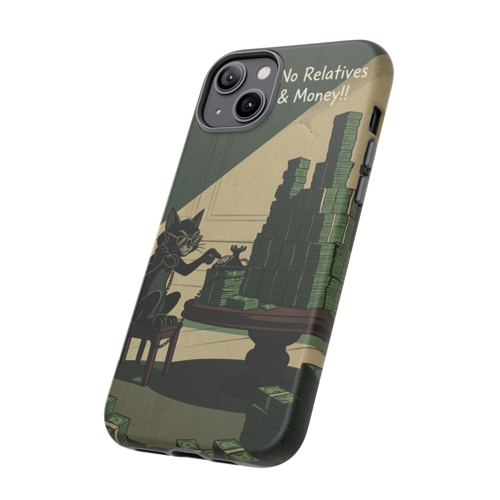 No Love No Relatives — Just Ego & Money Phone Case