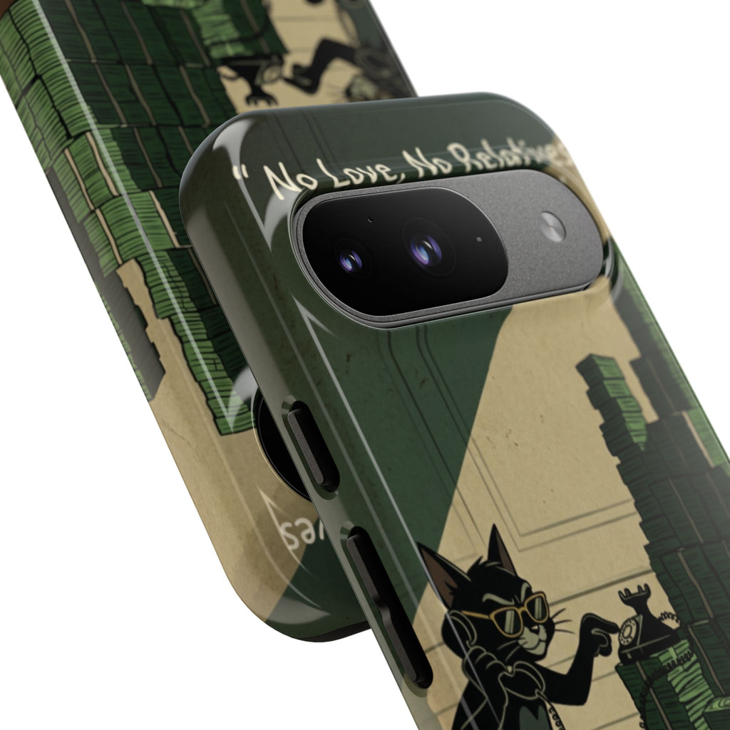 No Love No Relatives — Just Ego & Money Phone Case