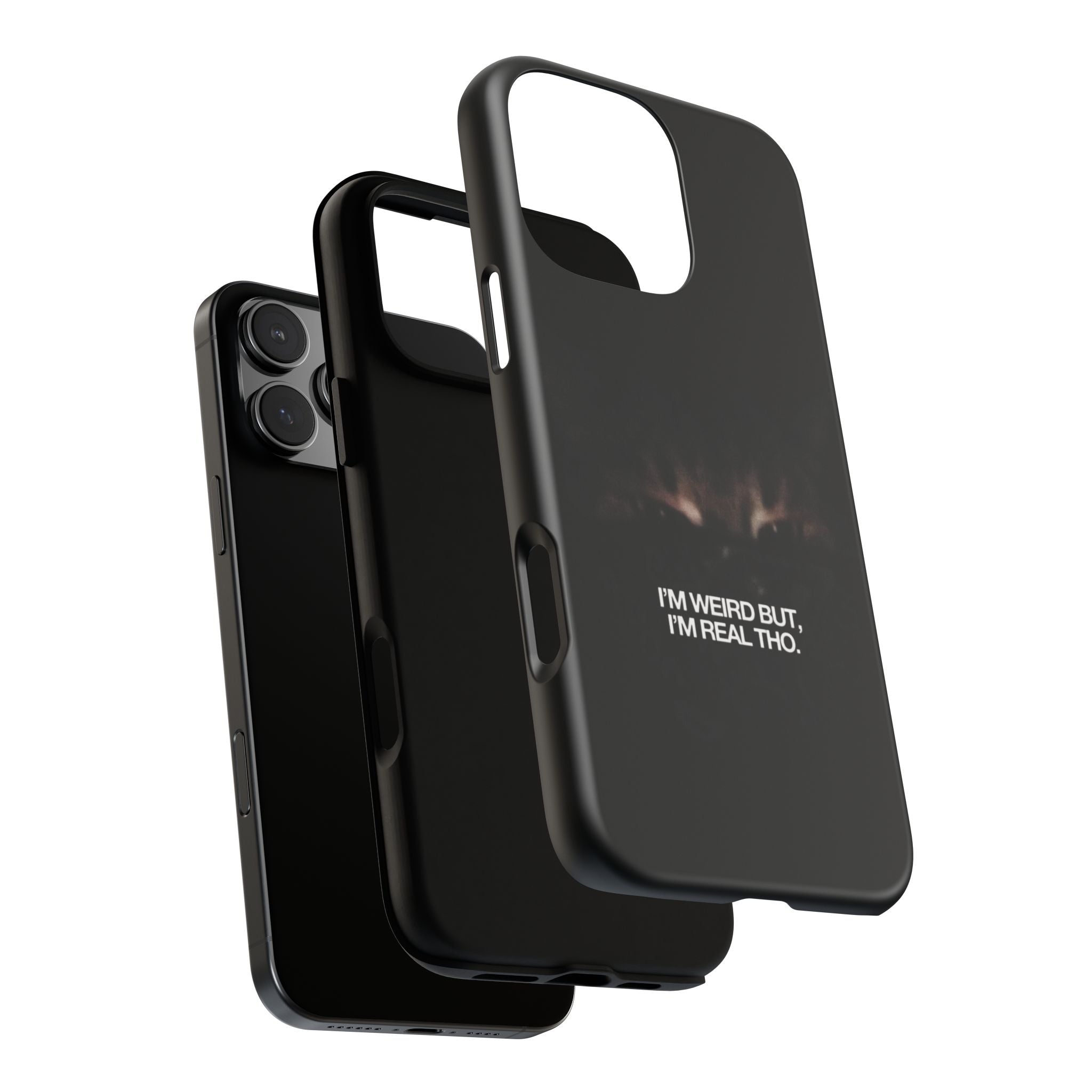 I'm Weird But I'm Real Tho Phone Case