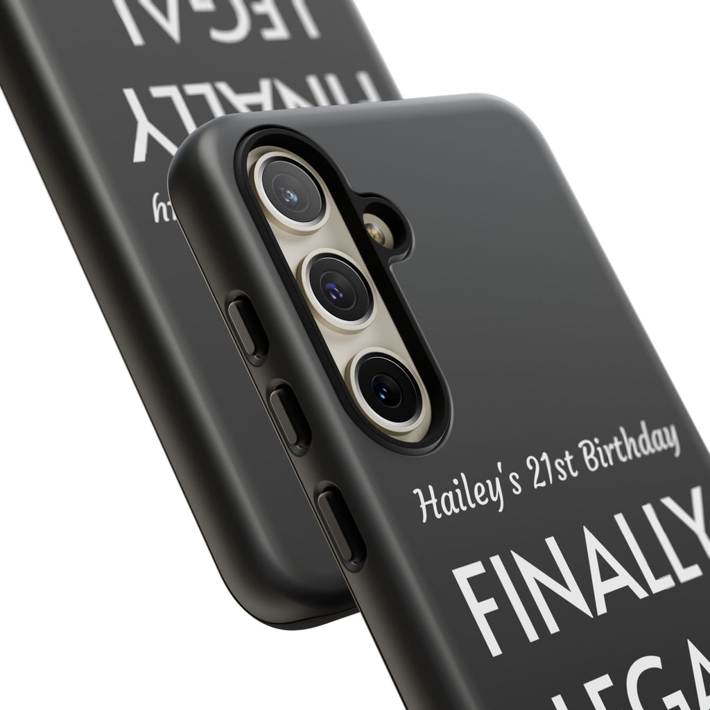 Finally Legal Custom Birthday Phone Case