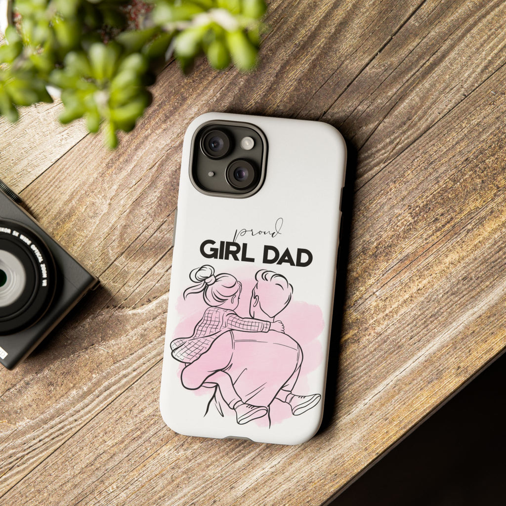 Proud Girl Dad Case