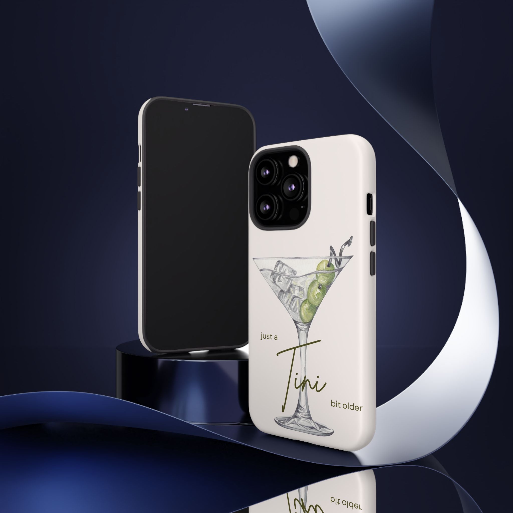 Just a Tini Bit Older Phone Case