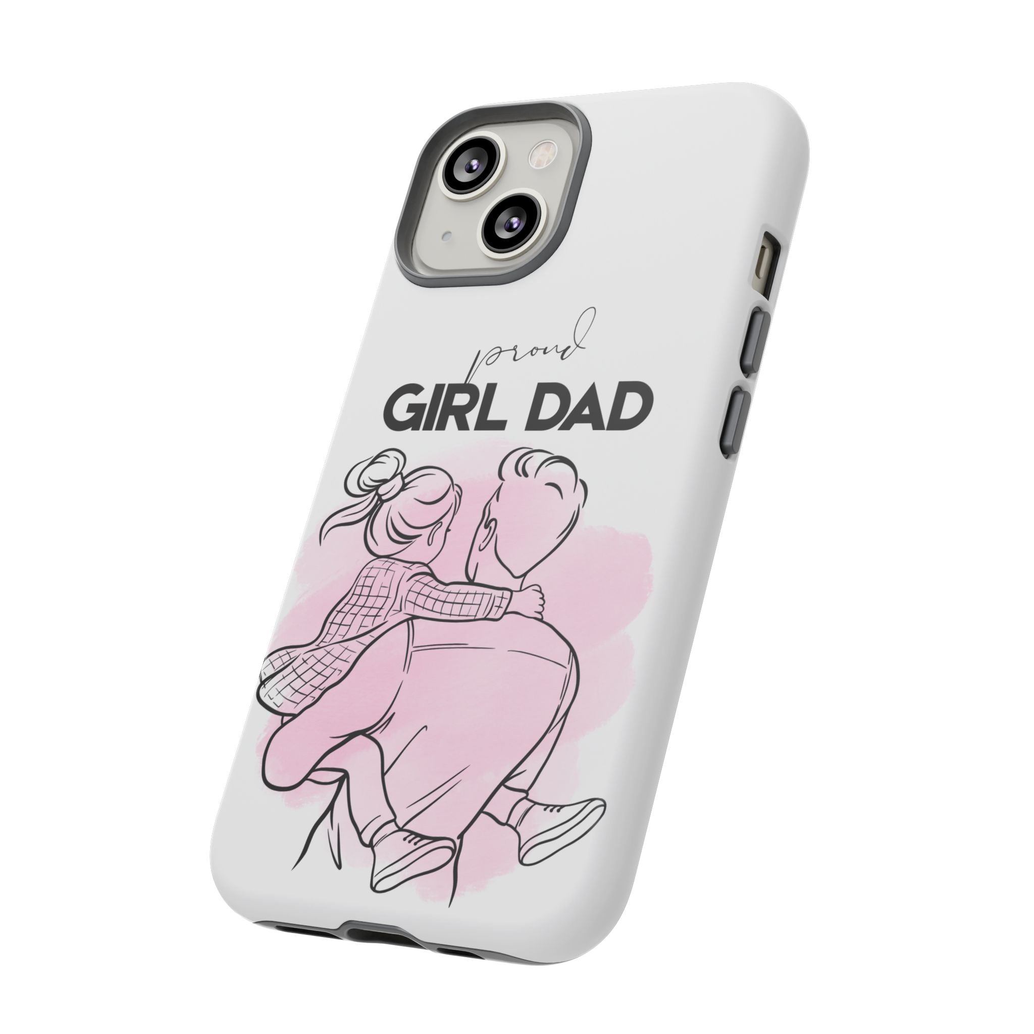 Proud Girl Dad Case