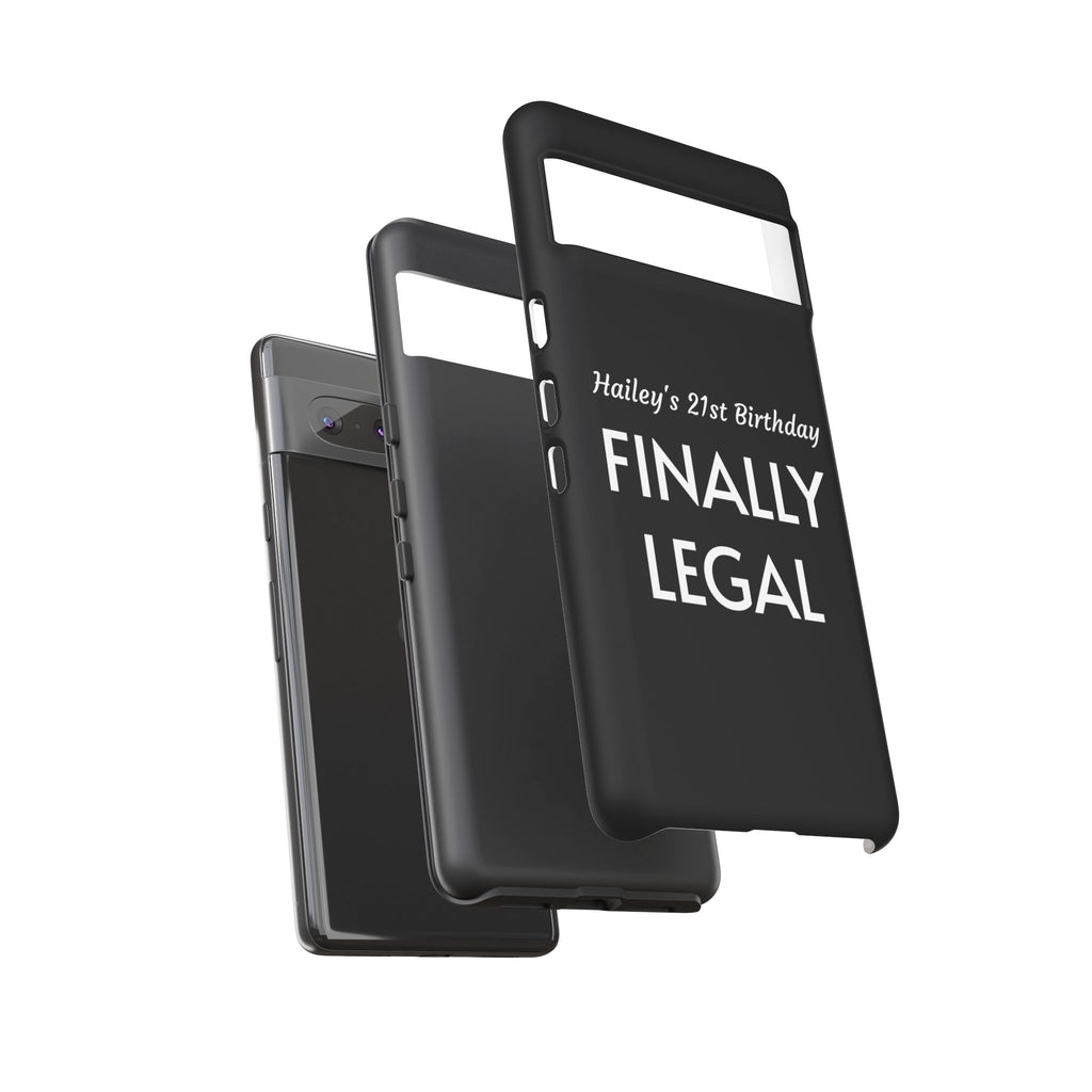 Finally Legal Custom Birthday Phone Case